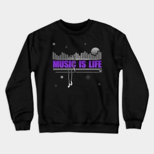 Music is Life Crewneck Sweatshirt